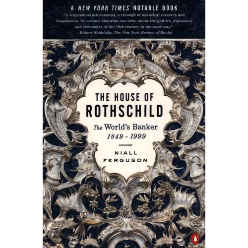 The House of Rothschild: The World's Banker: 1849-1999