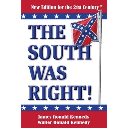 The South Was Right!: A New Edition for the 21st Century