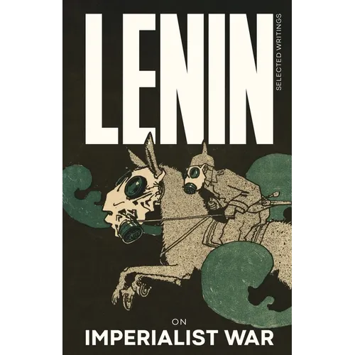 Lenin Selected Writings: On Imperialist War
