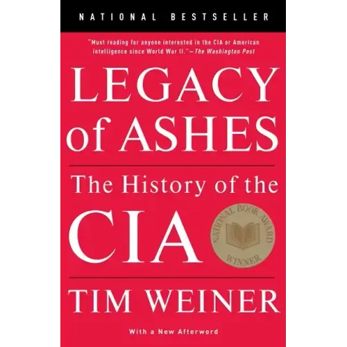 Legacy of Ashes: The History of the CIA