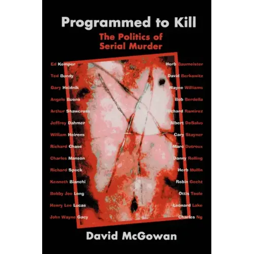 Programmed to Kill: The Politics of Serial Murder