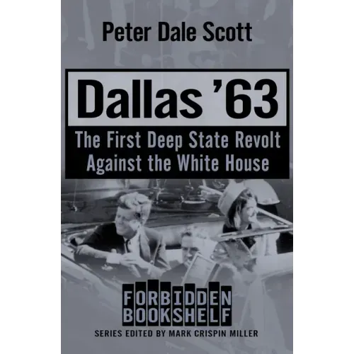 Dallas '63: The First Deep State Revolt Against the White House