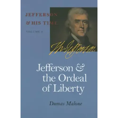 Jefferson and the Ordeal of Liberty: Volume 3