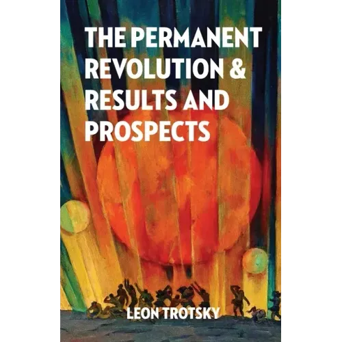The Permanent Revolution and Results and Prospects