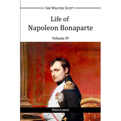 Life of Napoleon Bonaparte IV