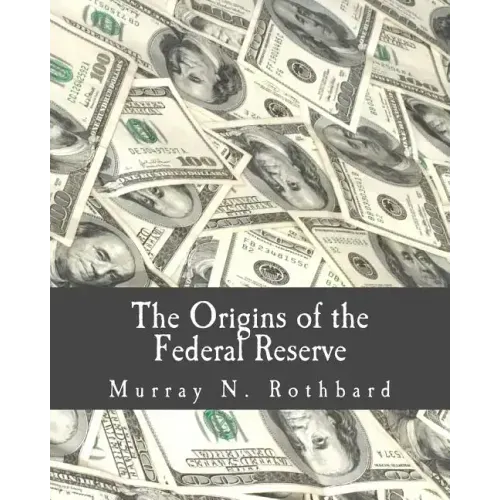 The Origins of the Federal Reserve (Large Print Edition)