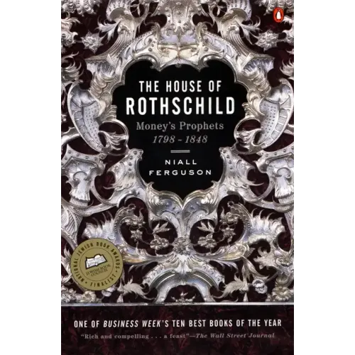 The House of Rothschild: Volume 1: Money's Prophets: 1798-1848