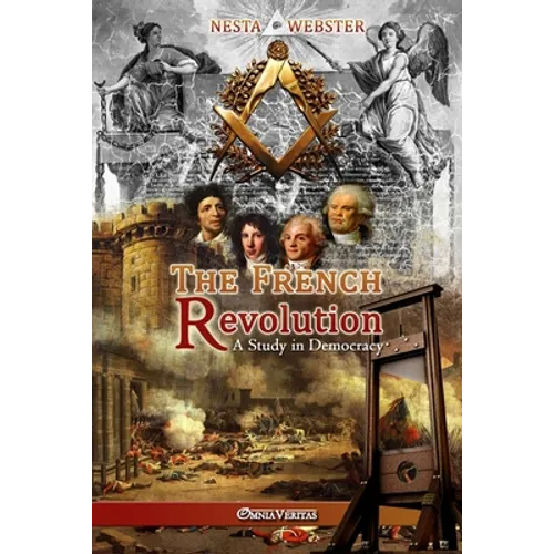 The French Revolution: A study in Democracy
