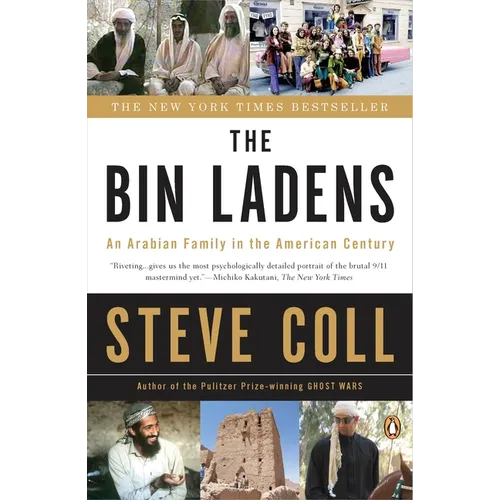 The Bin Ladens: The Bin Ladens: An Arabian Family in the American Century