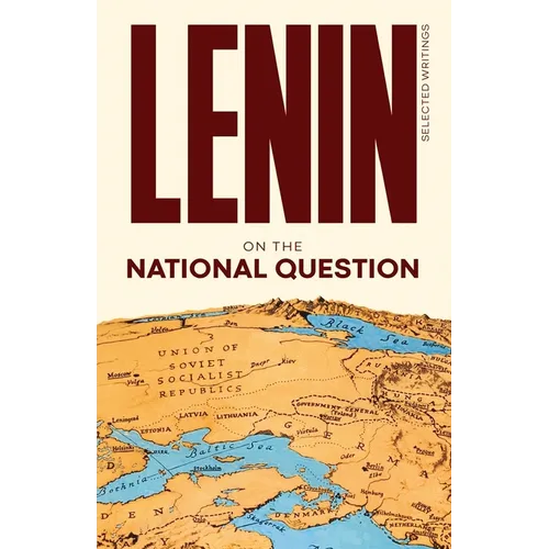 Lenin Selected Writings: On the National Question