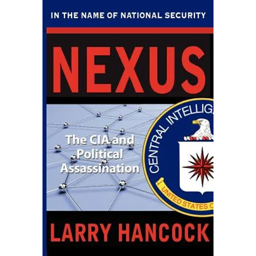 Nexus: The CIA and Political Assassination