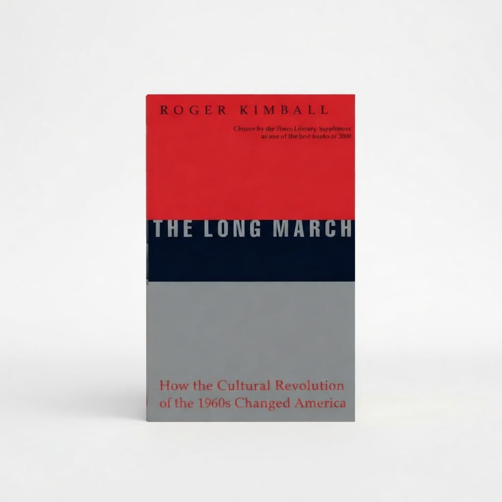 The Long March: How the Cultural Revolution of the 1960s Changed America - Paperback
