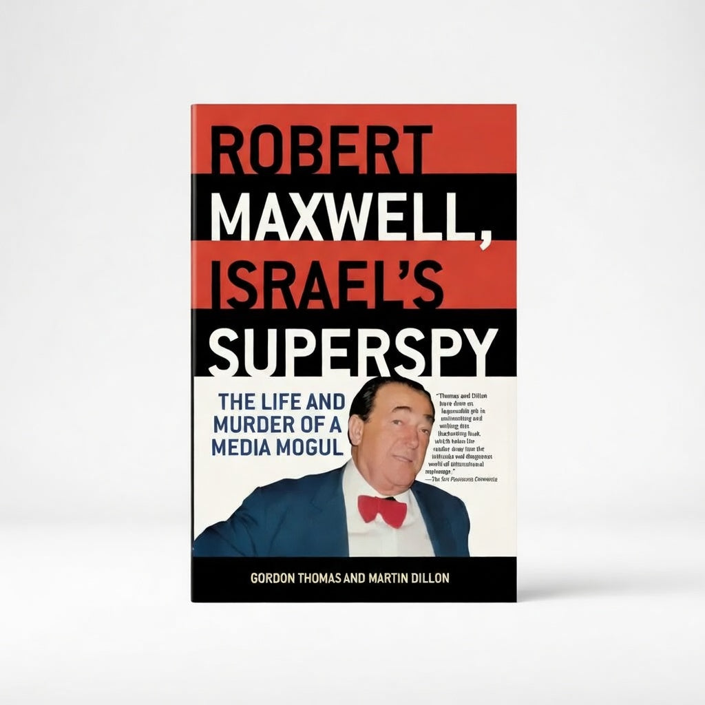 Robert Maxwell, Israel's Superspy: The Life and Murder of a Media Mogul - Paperback