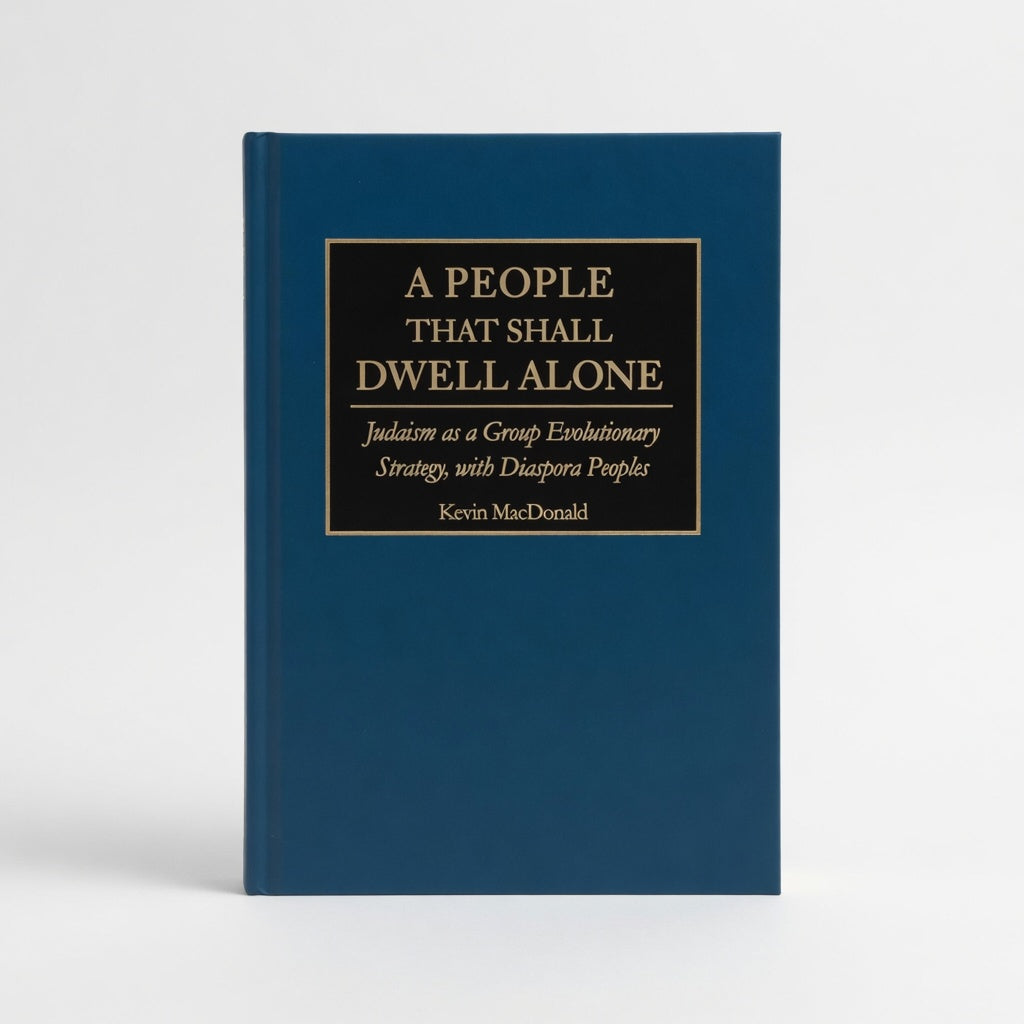 A People That Shall Dwell Alone: Judaism as a Group Evolutionary Strategy, with Diaspora Peoples - Paperback