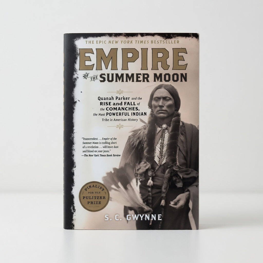 Empire of the Summer Moon: Quanah Parker and the Rise and Fall of the Comanches, the Most Powerful Indian Tribe in American History - Hardcover