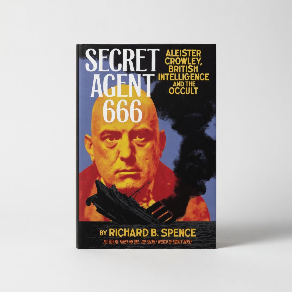 Secret Agent 666: Aleister Crowley, British Intelligence and the Occult - Paperback