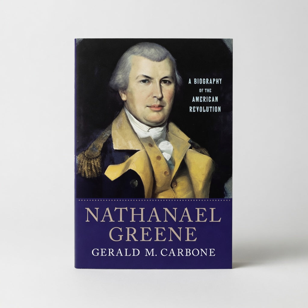 Nathanael Greene: A Biography of the American Revolution - Paperback
