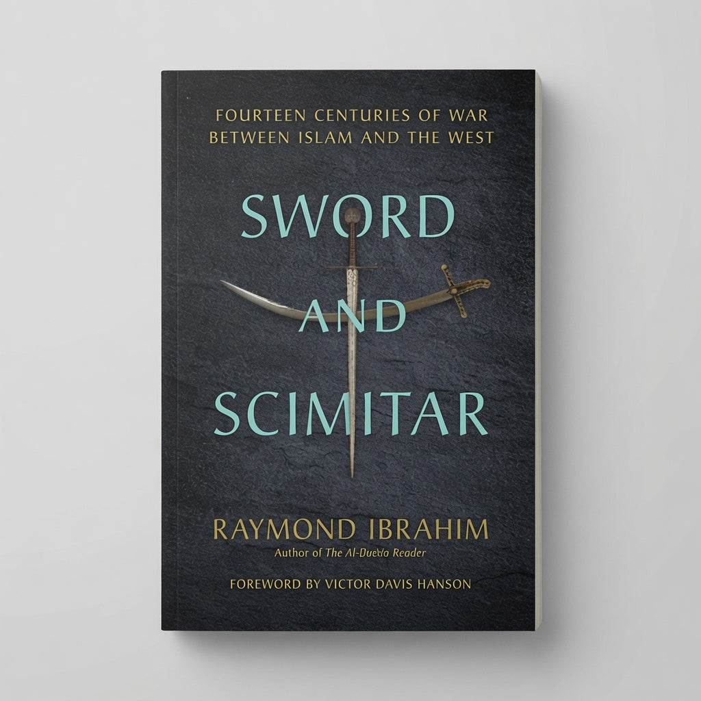 Sword and Scimitar: Fourteen Centuries of War Between Islam and the West - Hardcover