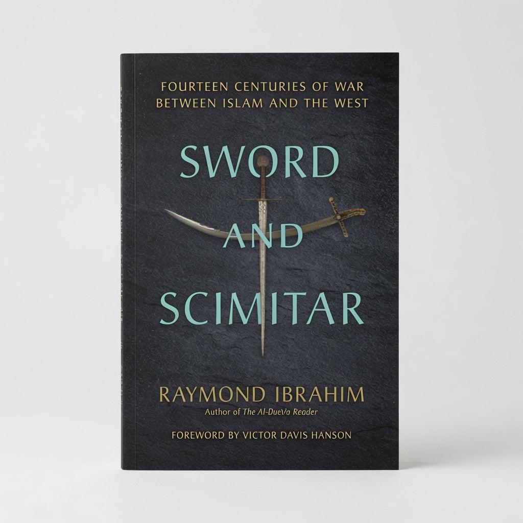 Sword and Scimitar: Fourteen Centuries of War Between Islam and the West - Hardcover