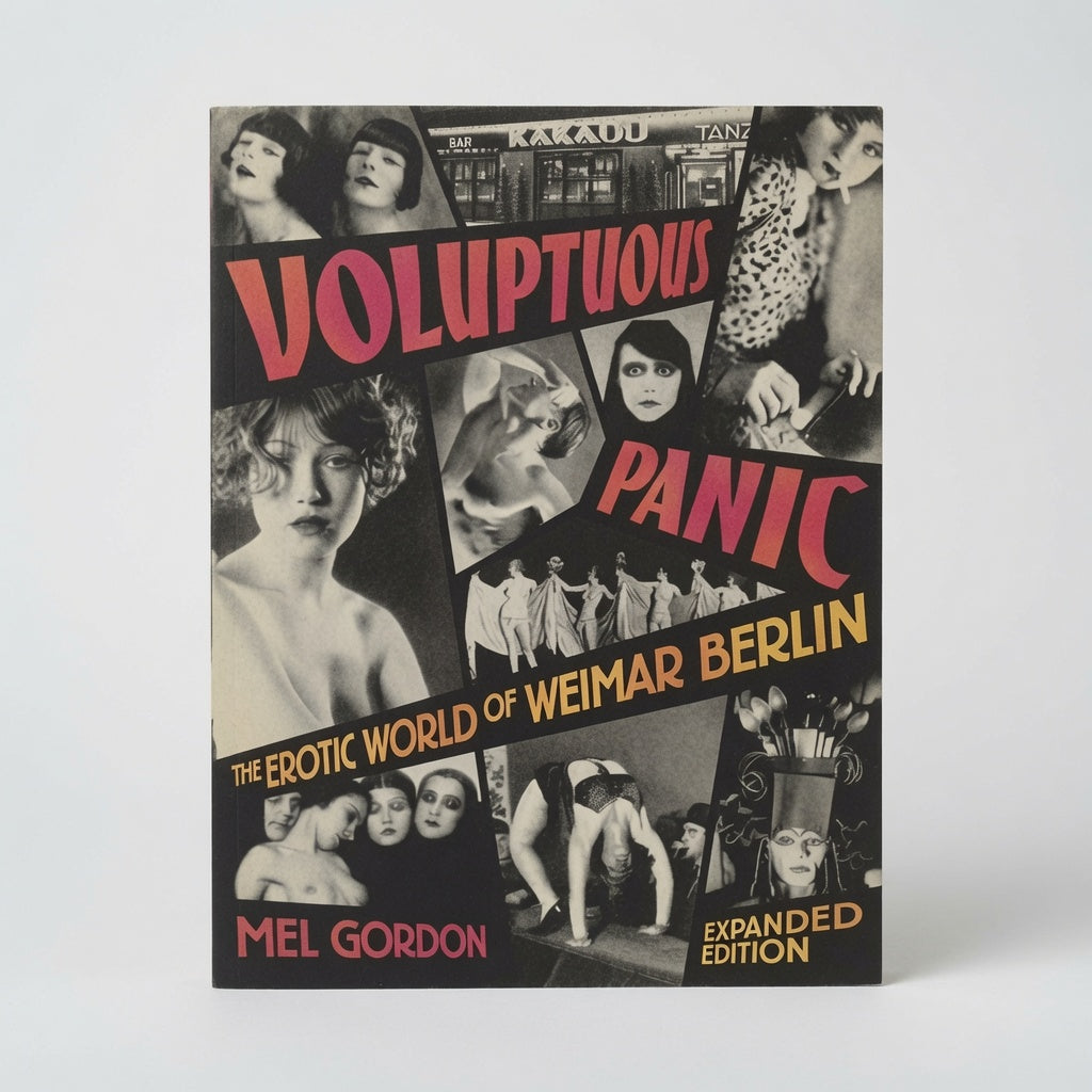 Voluptuous Panic: The Erotic World of Weimar Berlin - Paperback
