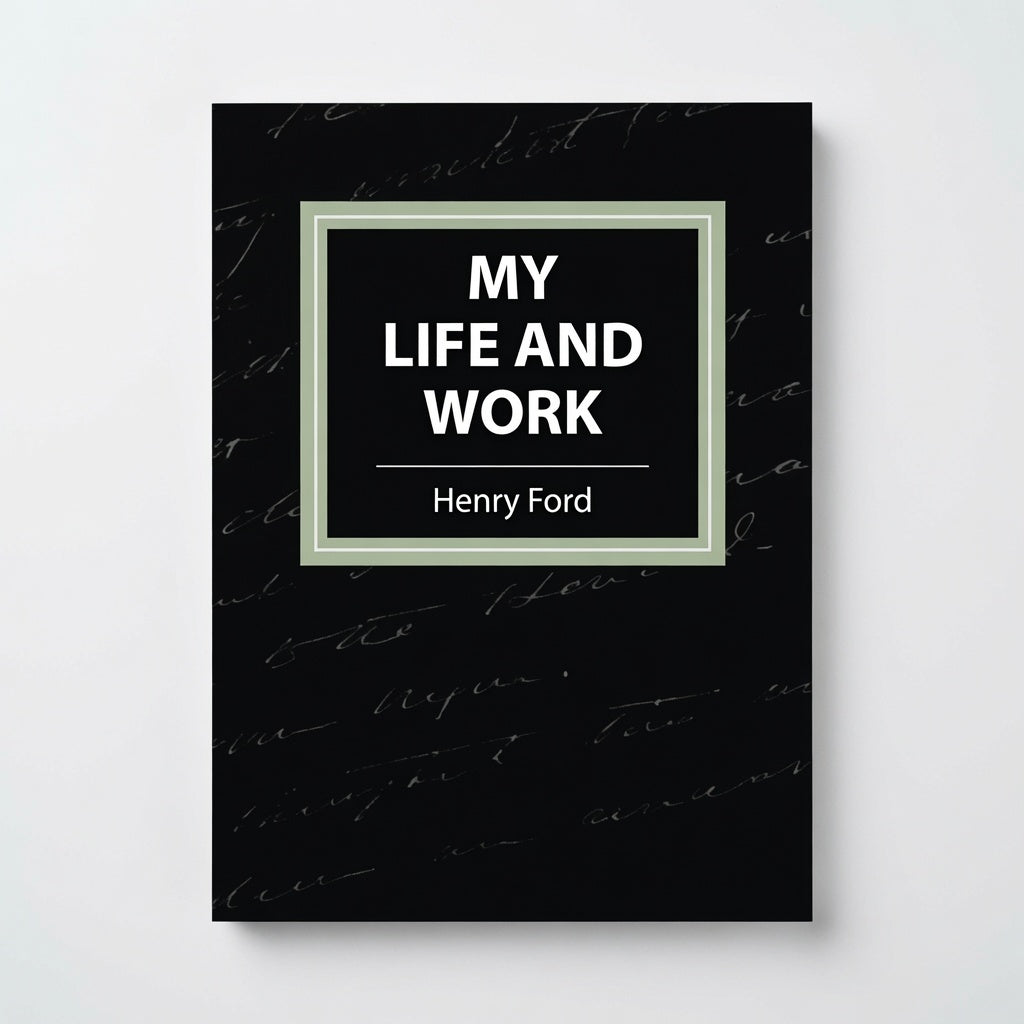 My Life and Work - Autobiography - Paperback