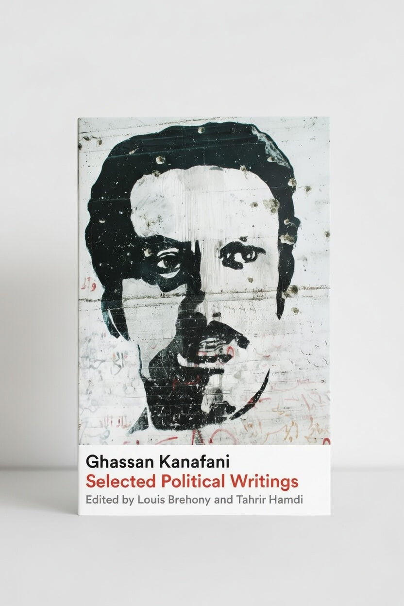Ghassan Kanafani: Selected Political Writings - Paperback