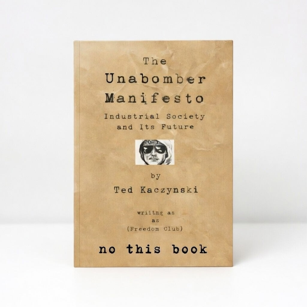 The Unabomber Manifesto: Industrial Society and Its Future - Paperback