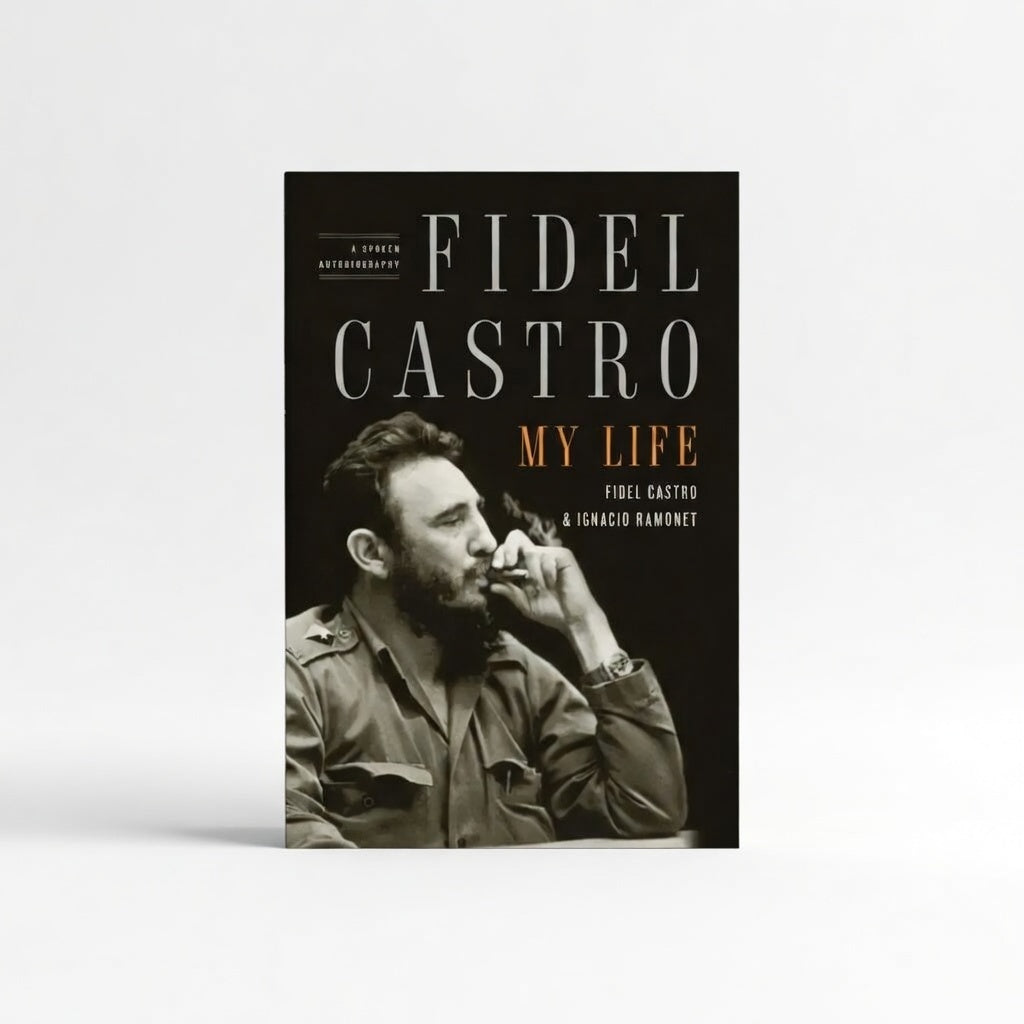 Fidel Castro: My Life: A Spoken Autobiography - Paperback