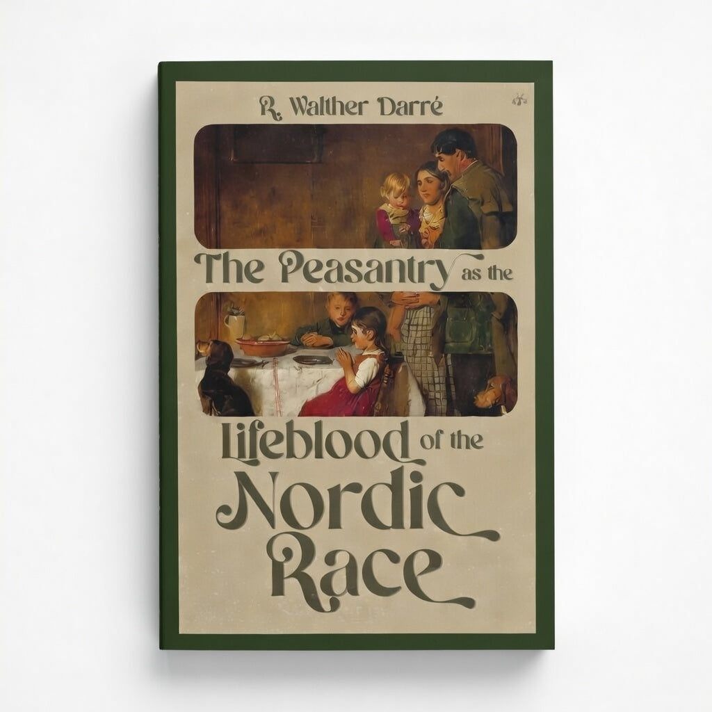 The Peasantry as the Lifeblood of the Nordic Race - Paperback