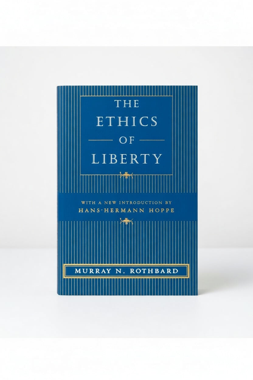 The Ethics of Liberty - Hardcover