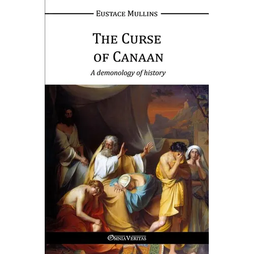 The Curse of Canaan: A demonology of History