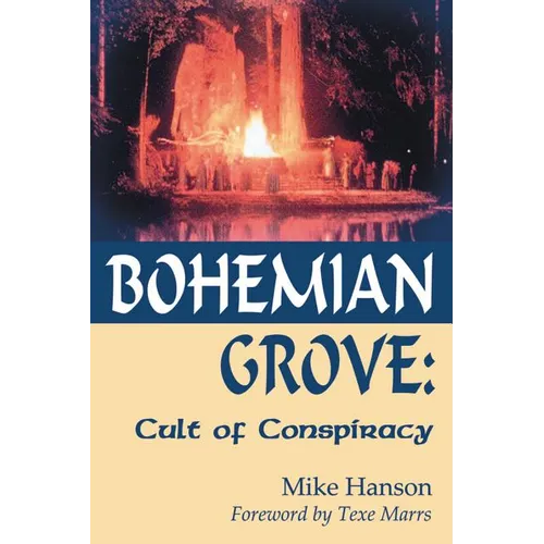 Bohemian Grove:: Cult of Conspiracy