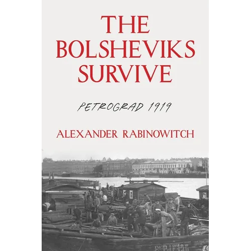 The Bolsheviks Survive: Petrograd 1919